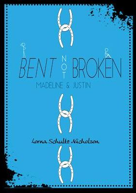 Bent, Not Broken: Madeline and Justin