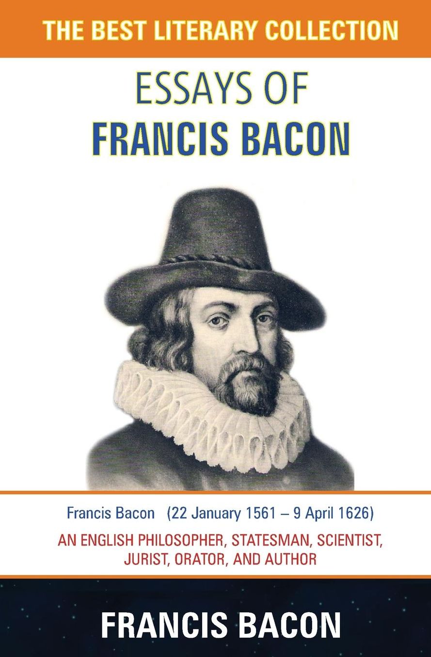 Essays of Francis Bacon