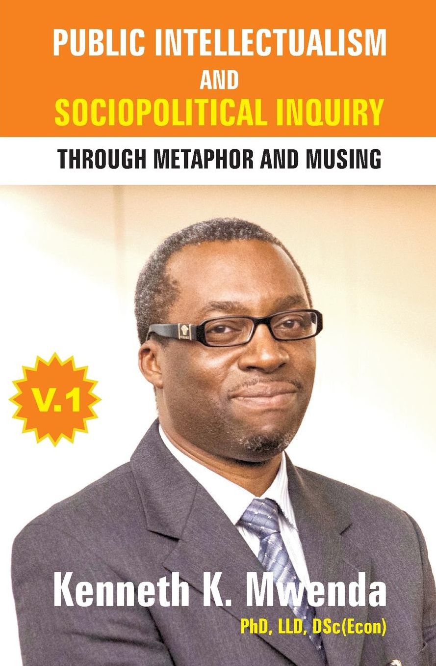 Public Intellectualism and Sociopolitical Inquiry through Metaphor and Musing: Volume 1