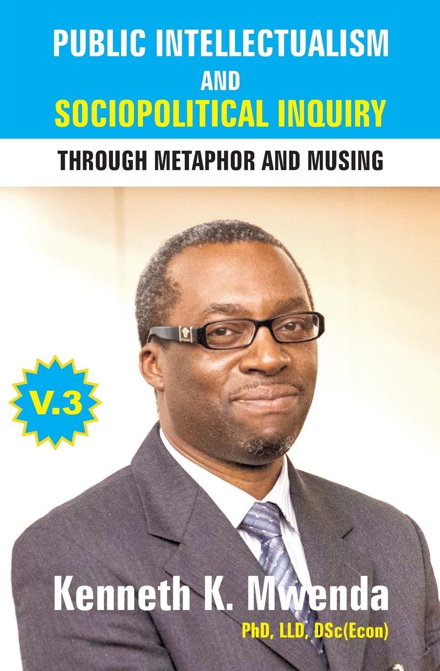 Public Intellectualism and Sociopolitical Inquiry through Metaphor and Musing: Volume 3
