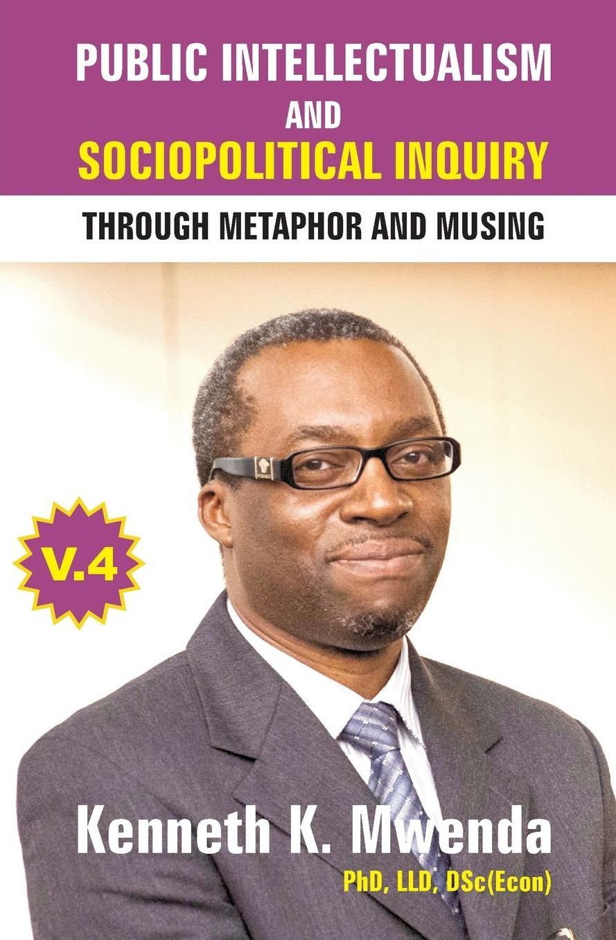 Public Intellectualism and Sociopolitical Inquiry through Metaphor and Musing: Volume 4