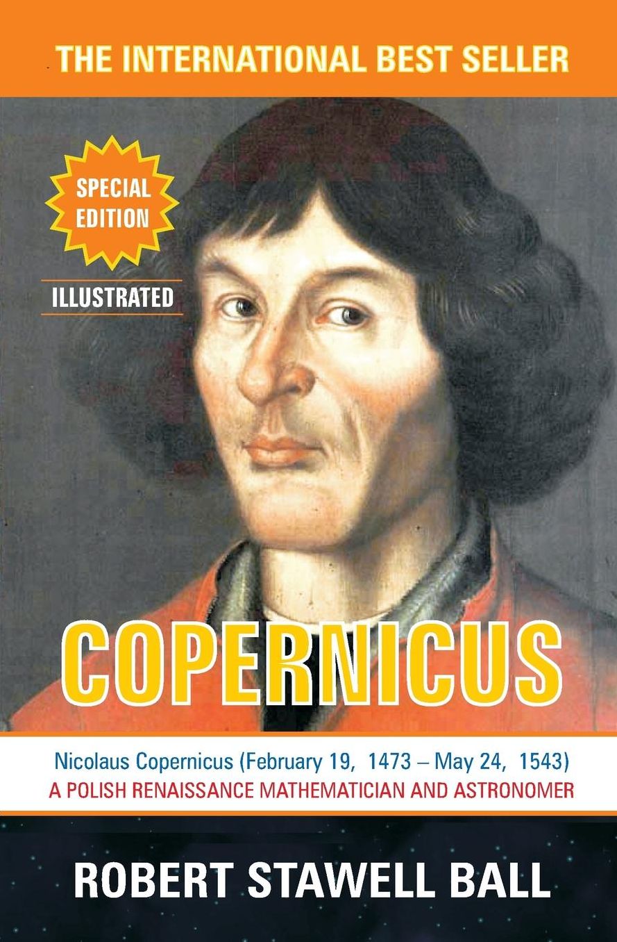 Nicolaus Copernicus: Great Astronomers