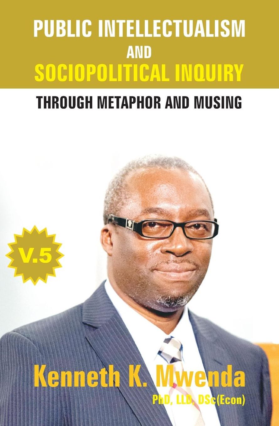 Public Intellectualism and Sociopolitical Inquiry through Metaphor and Musing: Volume 5