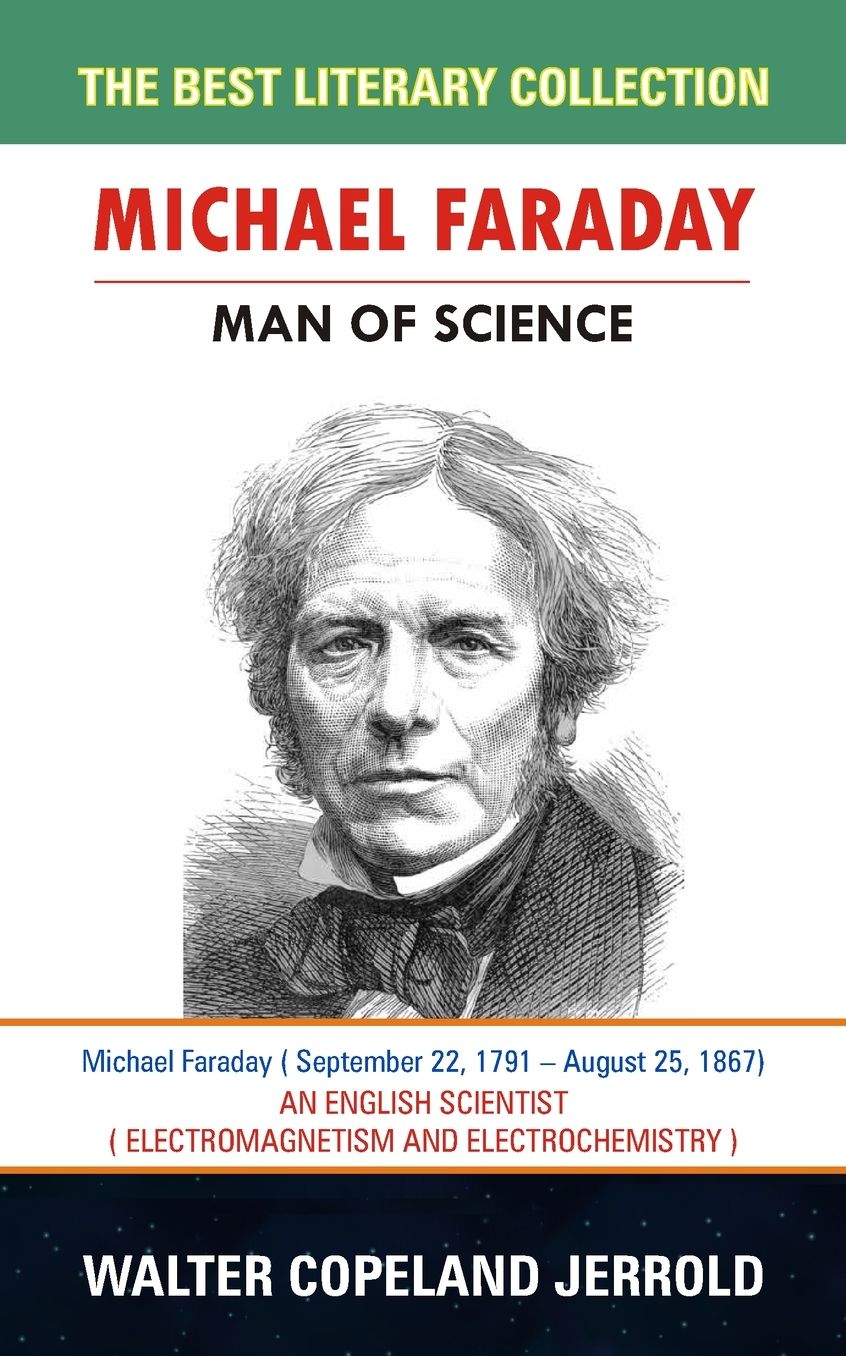 Michael Faraday: Man of Science