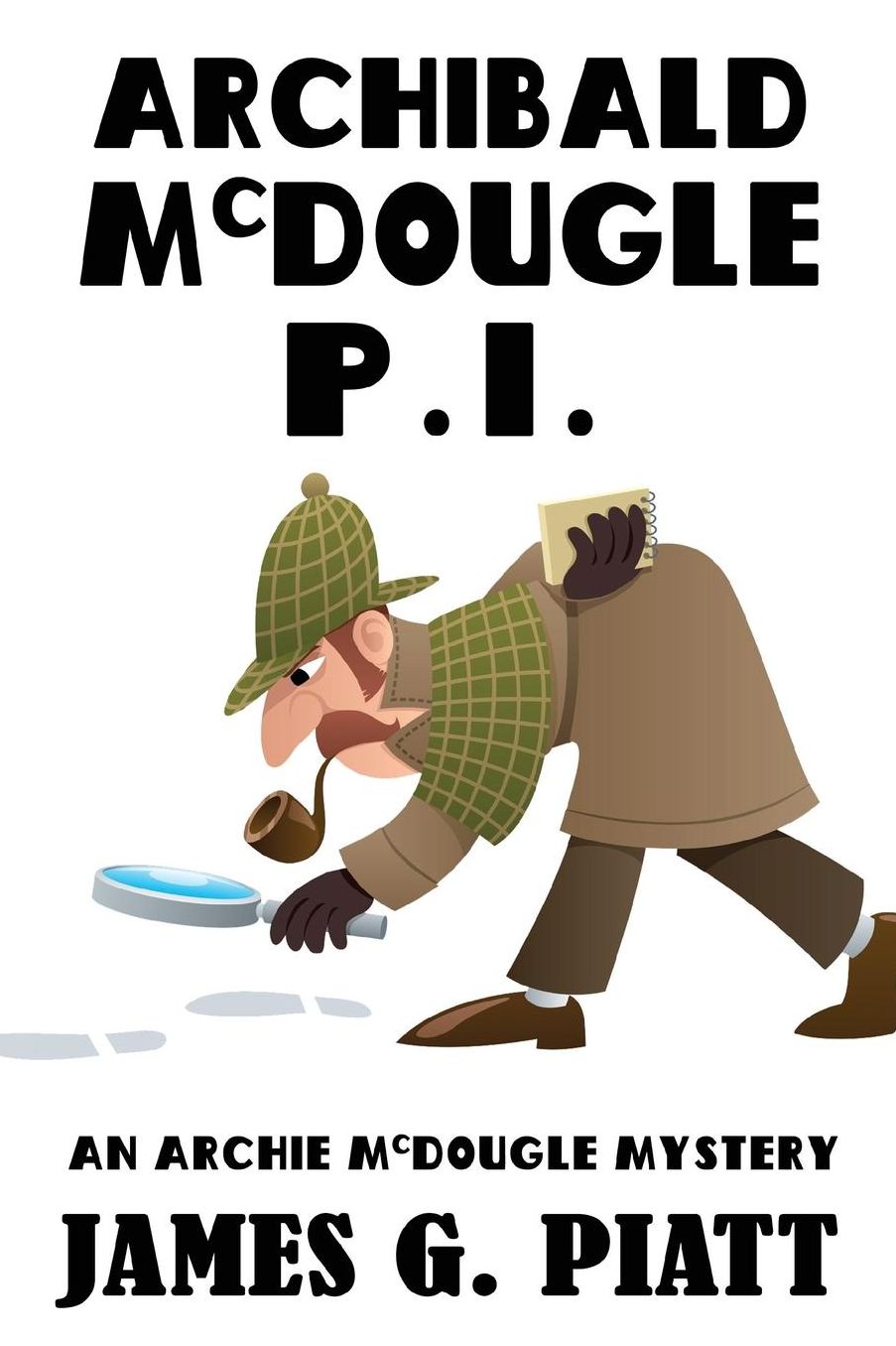 Archibald McDougle: PI: An Archie McDougle Mystery