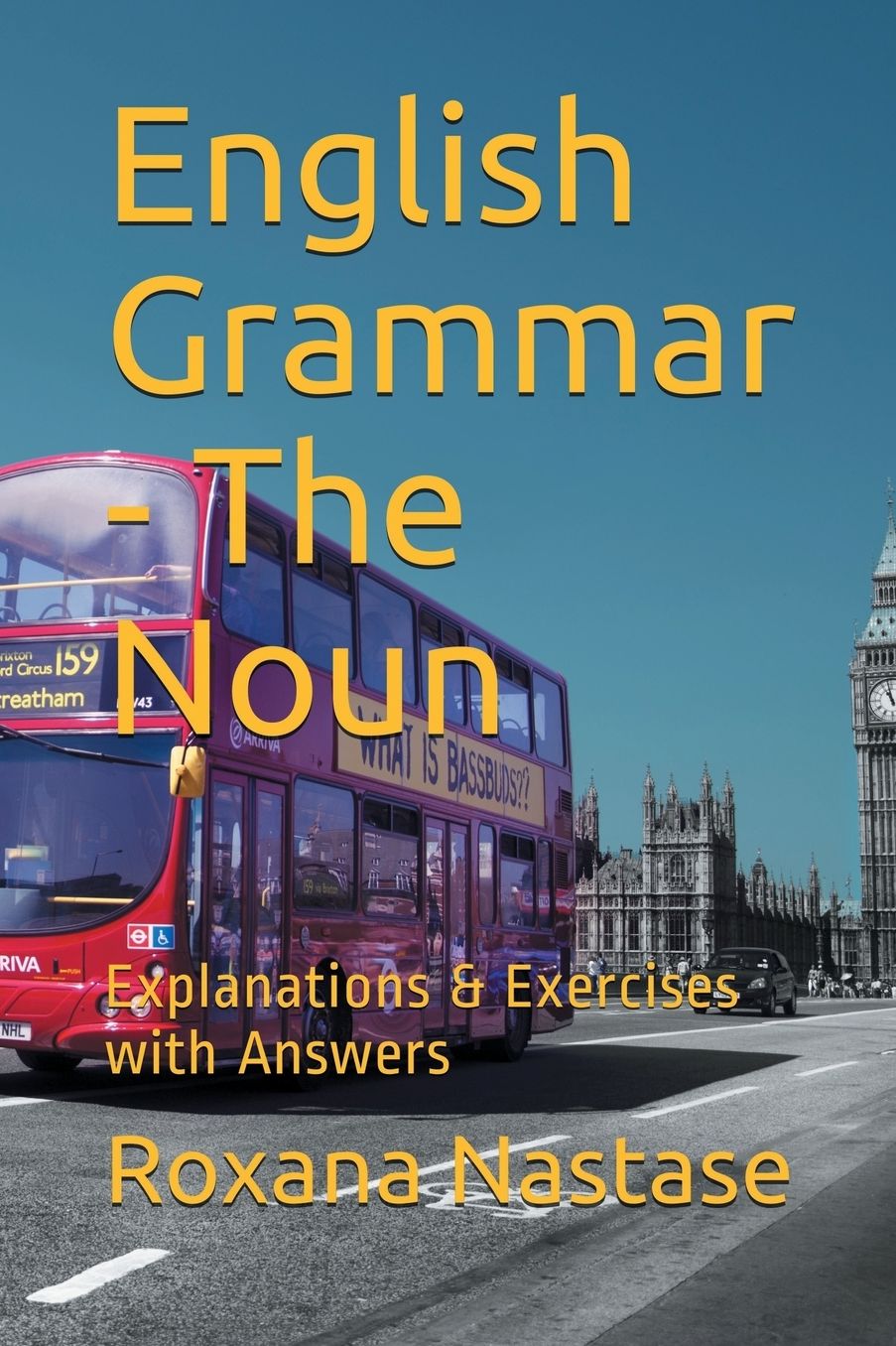 English Grammar - The Noun: Explanations & Exercises with Key