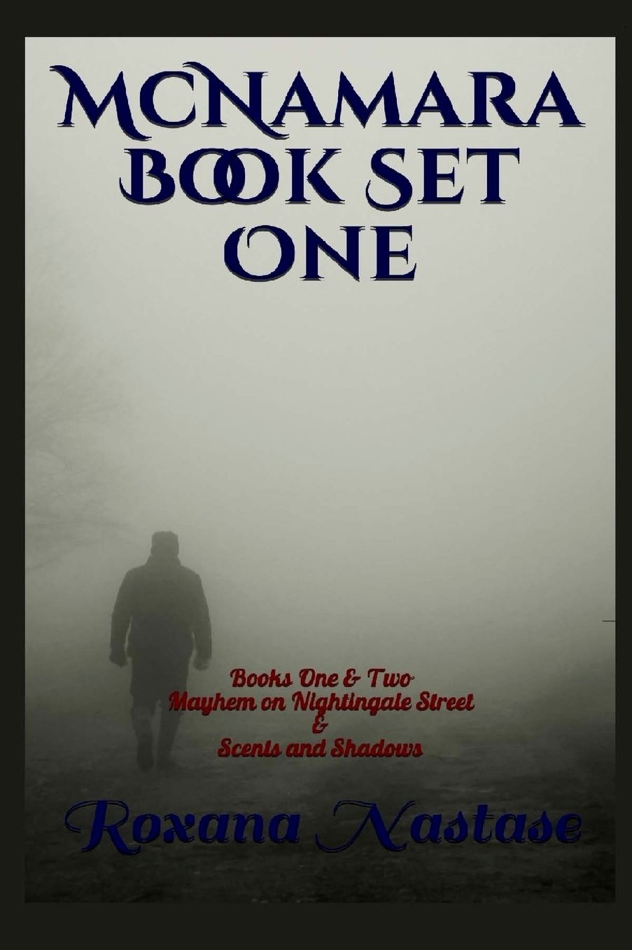 McNamara Series: Mayhem on Nightingale Street & Scents and Shadows