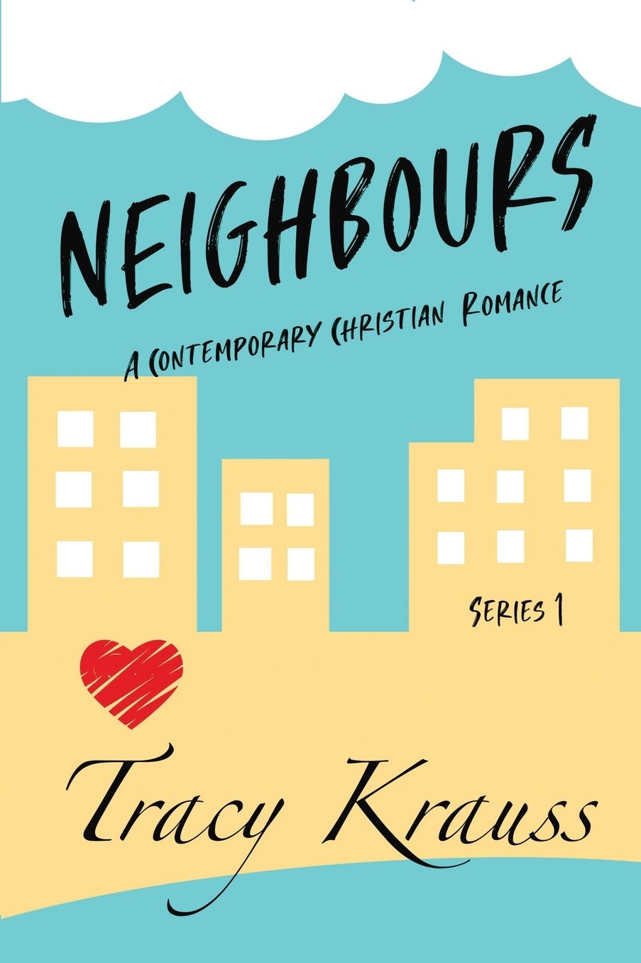 Neighbours: A Contemporary Christian Romance: Complete Series 1 (Volumes 1 - 9)