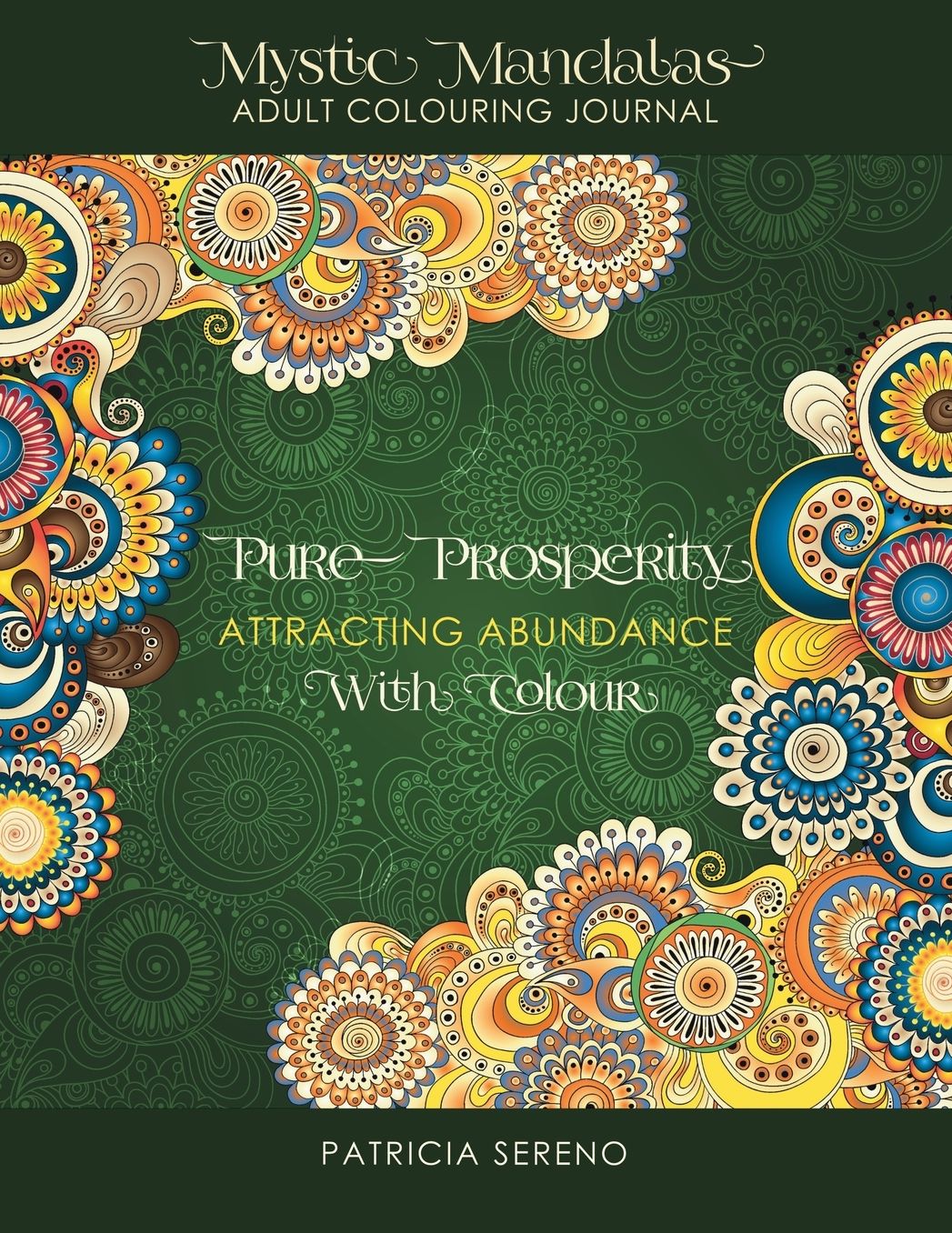Pure Prosperity: Attracting Abundance With Colour