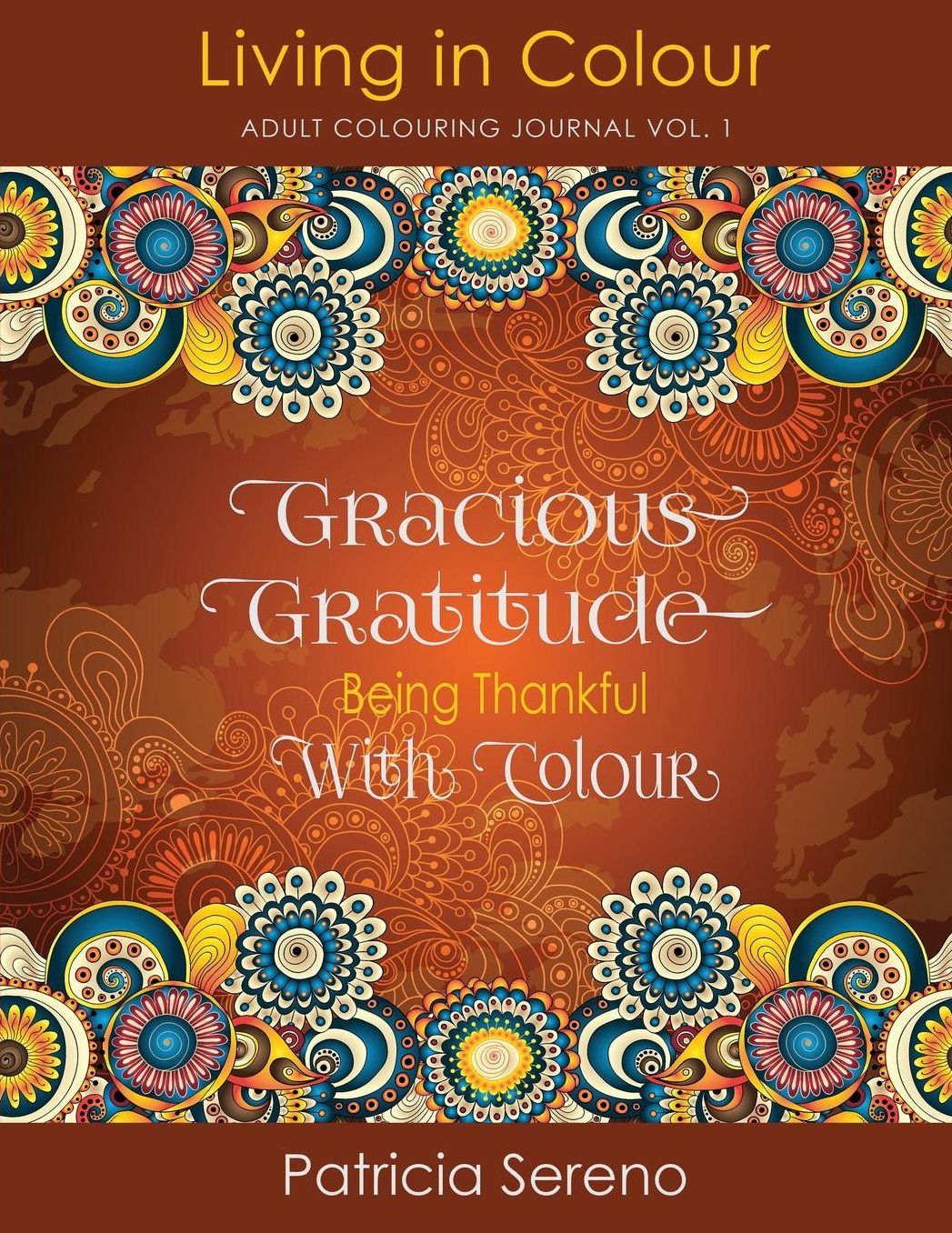Gracious Gratitude: Being Thankful With Colour