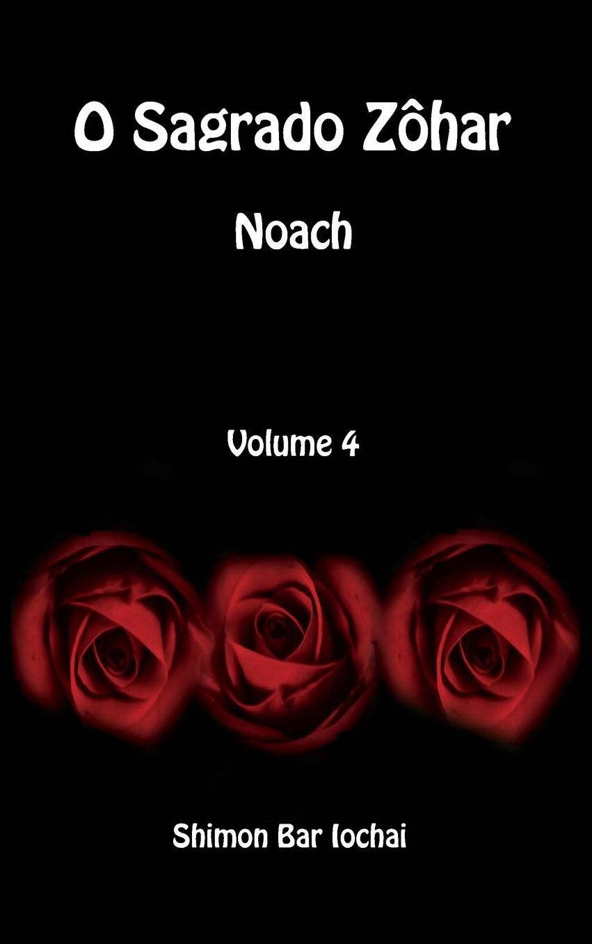 O Sagrado Zohar - Noach - Volume 4