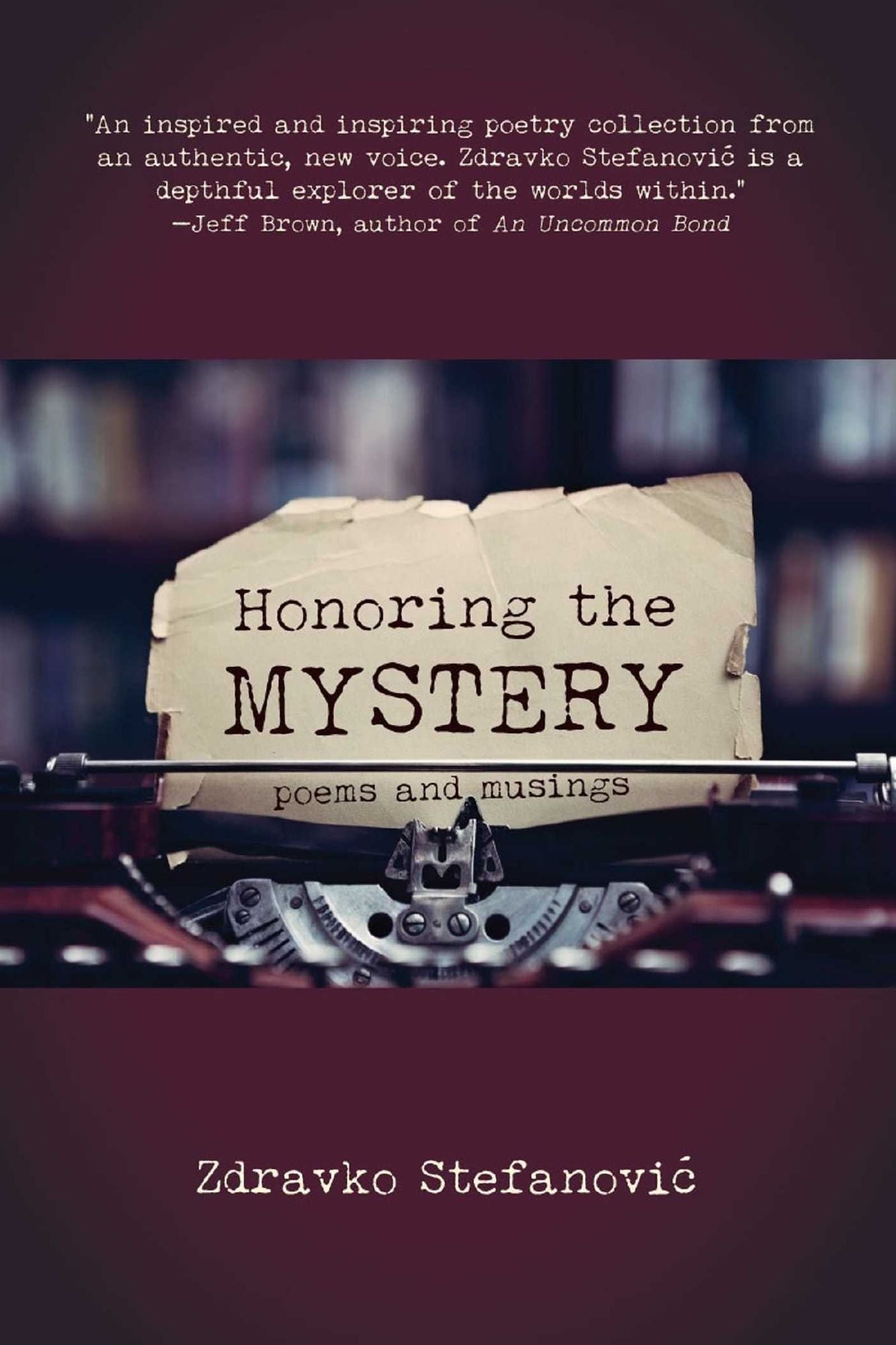 Honoring the Mystery: Poems and Musings