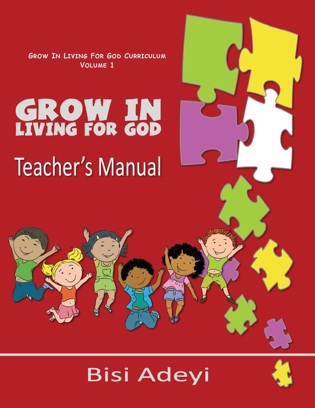 Grow In Living For God Teacher's Manual