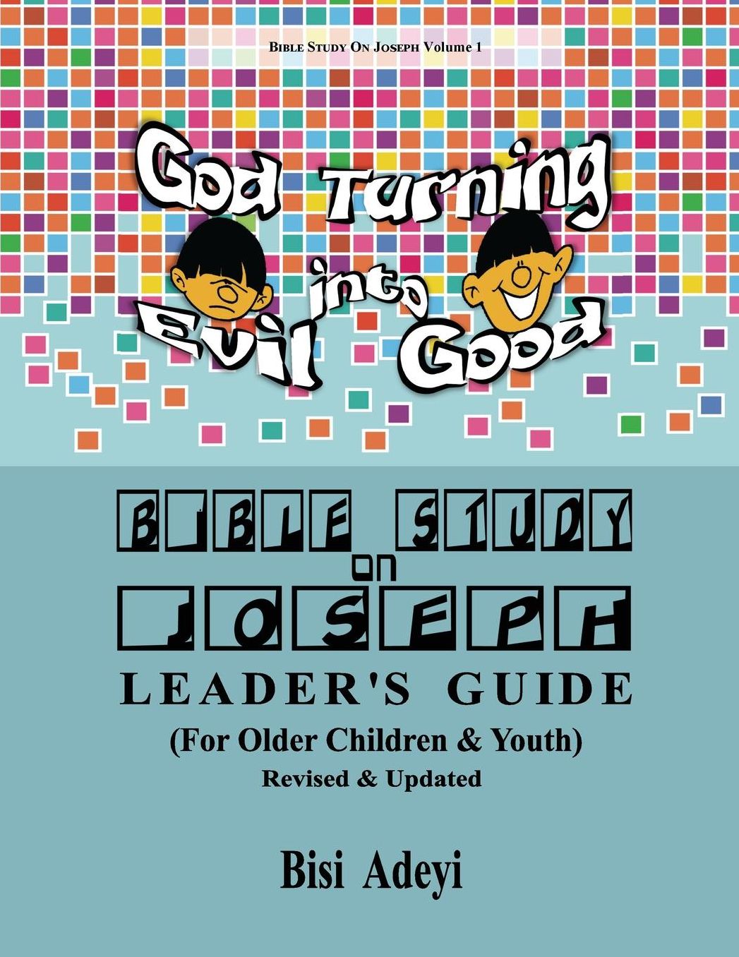 Bible Study On Joseph Leader's Guide: (For Older Children Youth)