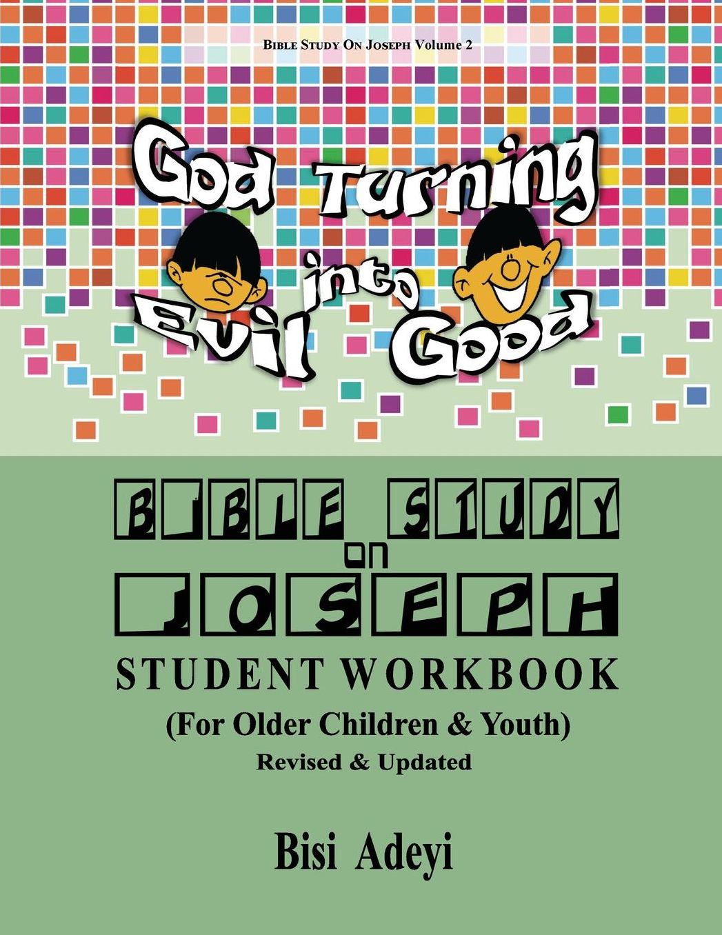 Bible Study On Joseph Student Workbook: (For Older Children Youth)