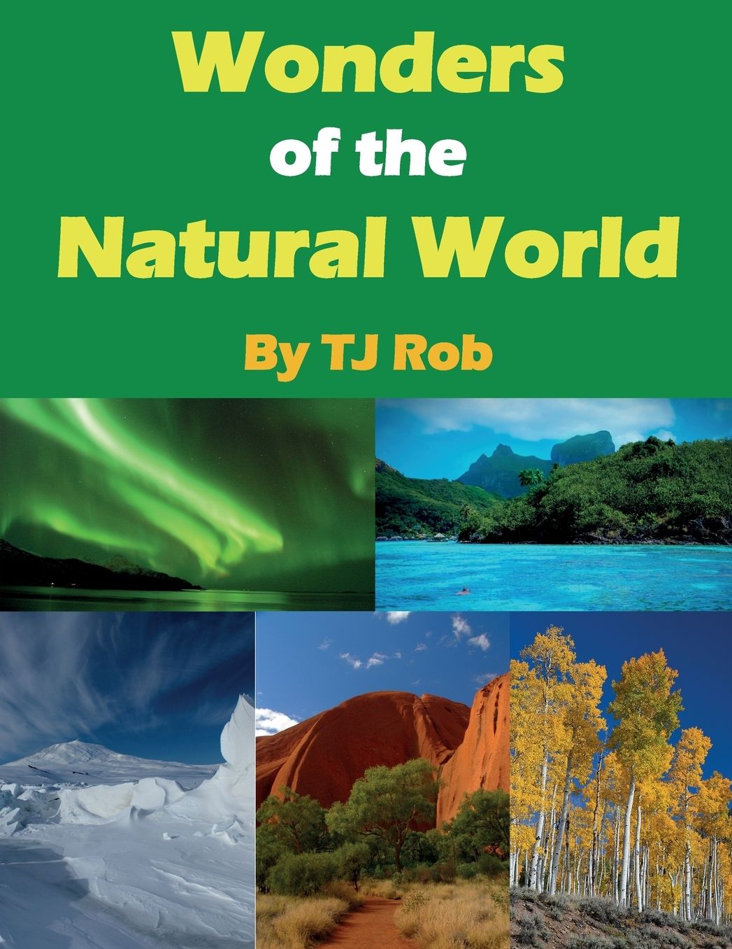 Wonders of the Natural World: (Age 6 and above)