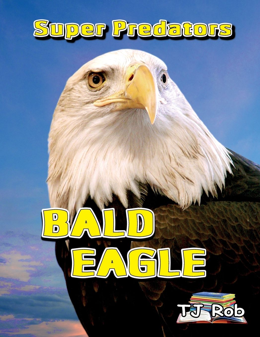 Bald Eagle: (Age 6 and above)