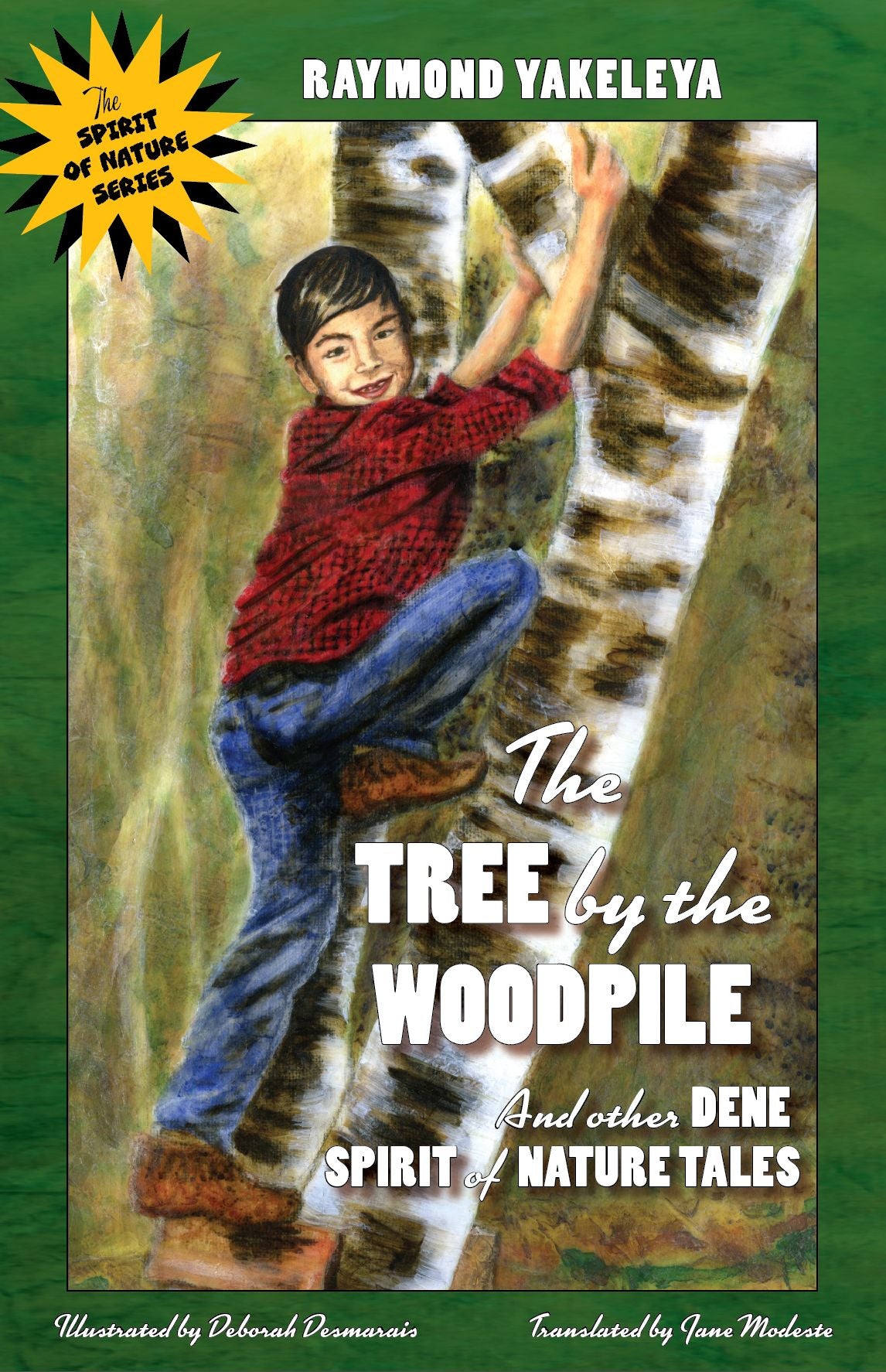 The Tree by the Woodpile: And Other Dene 'Spirit of Nature' Tales