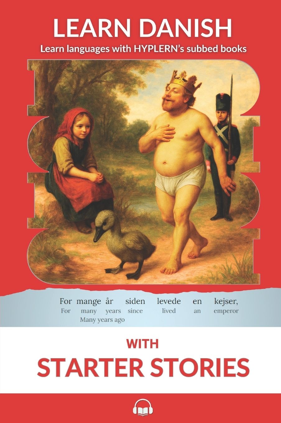Learn Danish with Starter Stories: Interlinear Danish to English