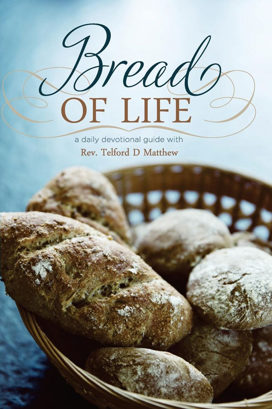 Bread of Life: Daily Devotional Guide