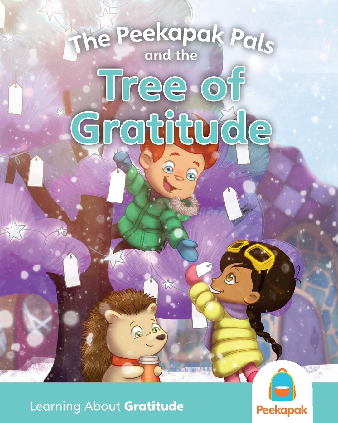 The Peekapak Pals and the Tree of Gratitude: Version: PK