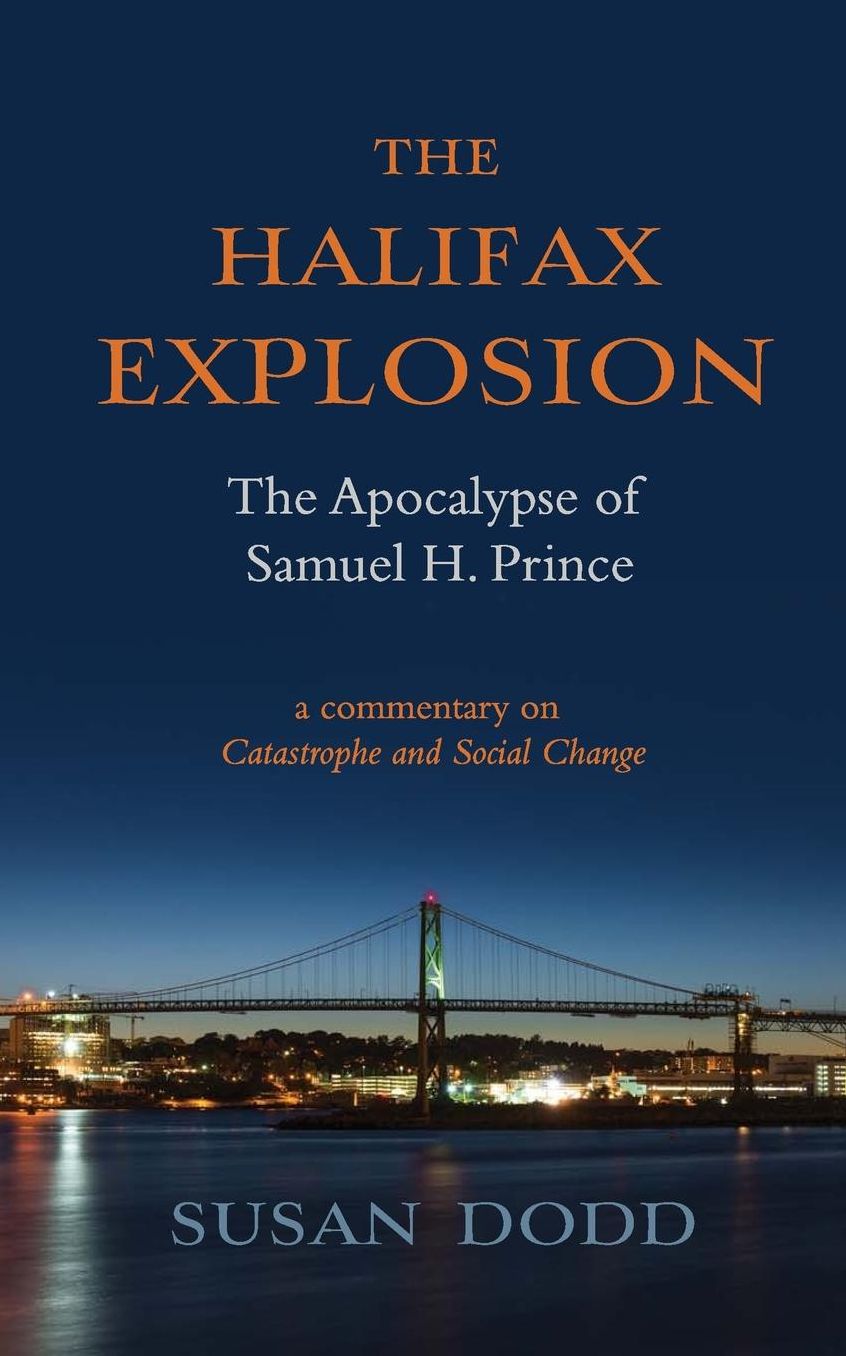 The Halifax Explosion: The Apocalypse of Samuel H. Prince