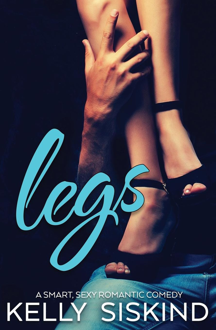 Legs: A Smart, Sexy Romantic Comedy
