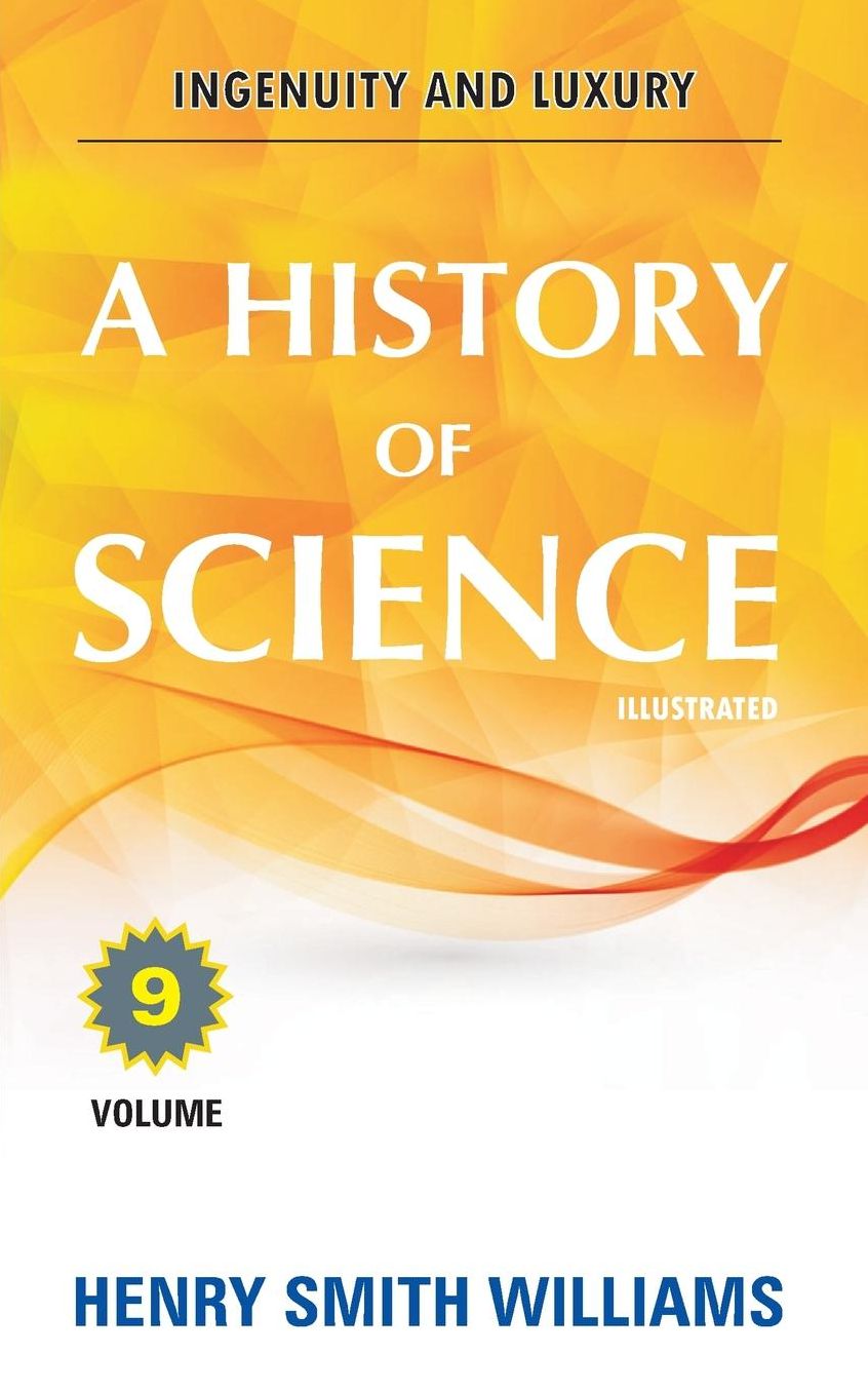 A History of Science: Volume 9