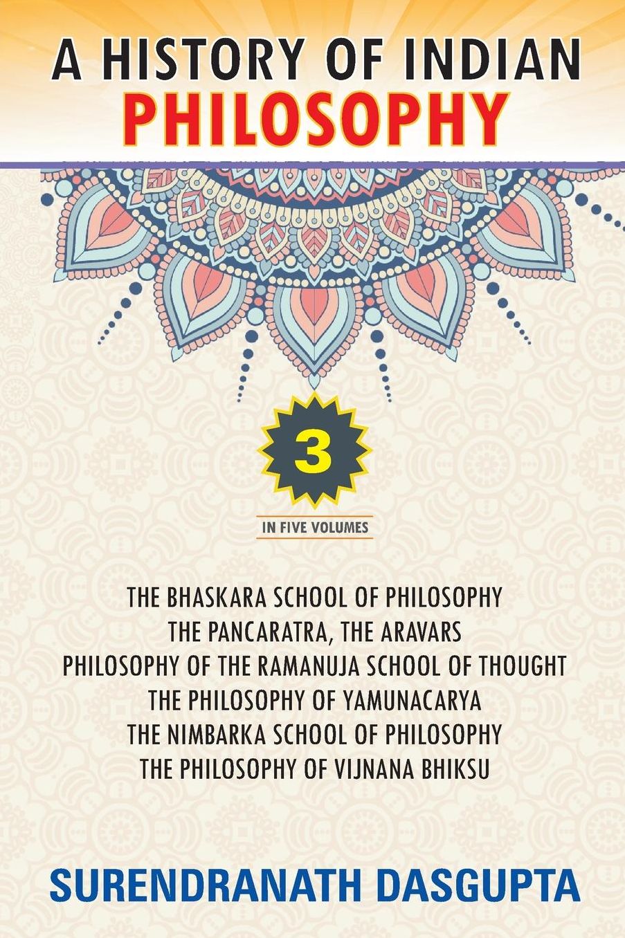 A History of Indian Philosophy: Volume 3