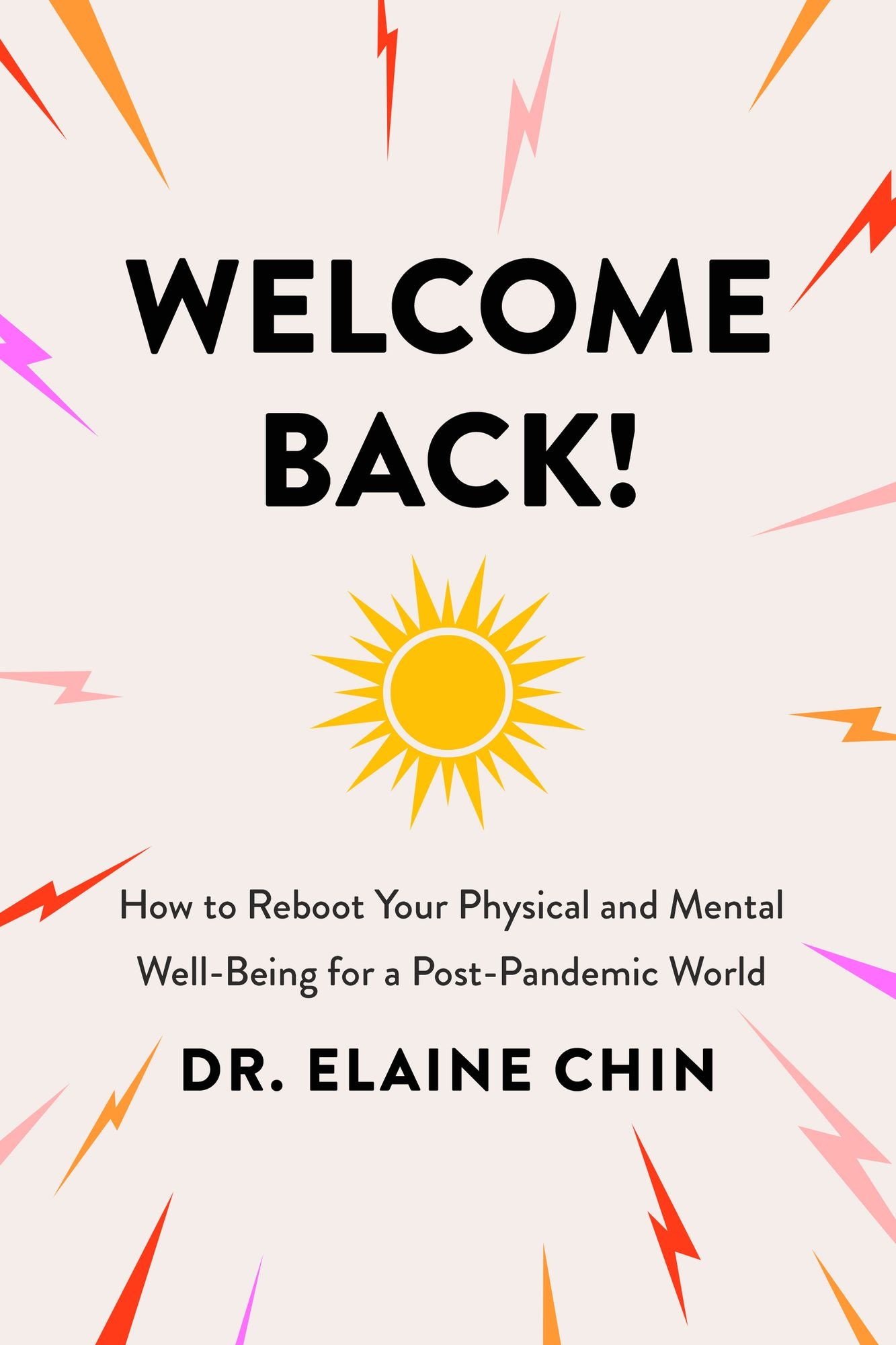 Welcome Back!: How to Reboot Your Physical and Mental Well-Being for a Post-Pandemic World