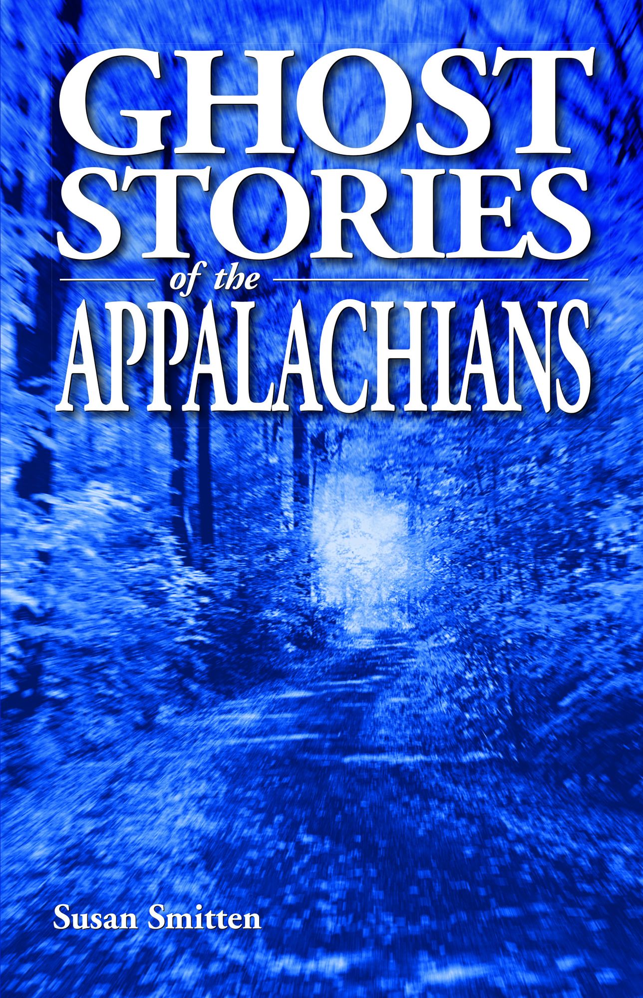 Ghost Stories of the Appalachians