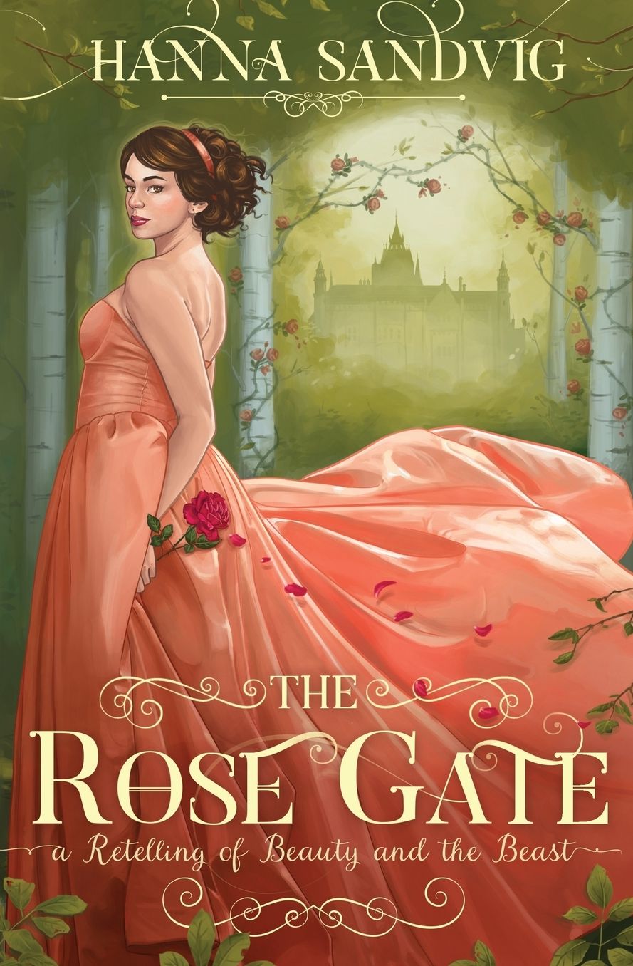 The Rose Gate: A Retelling of Beauty and the Beast