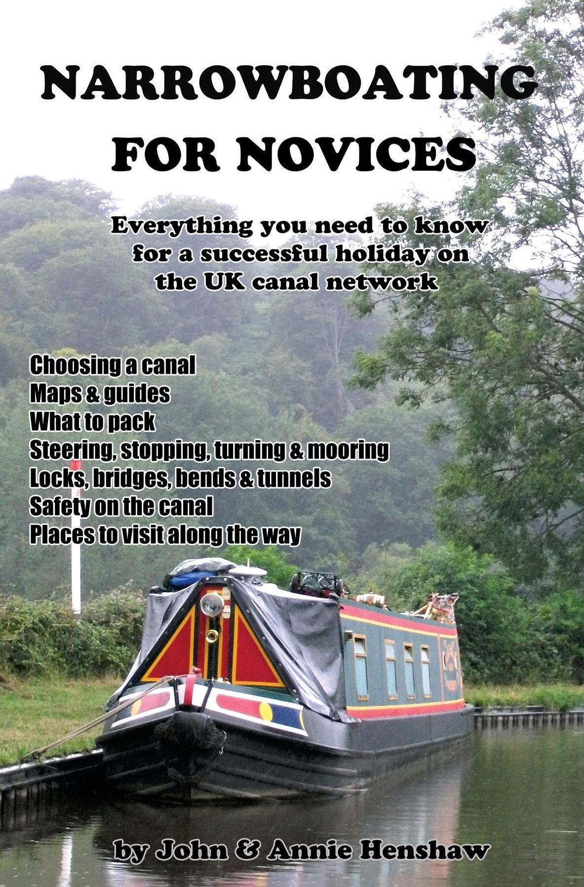 Narrowboating for Novices: Everything You Need to Know For a Successful Holiday on the UK Canal Network