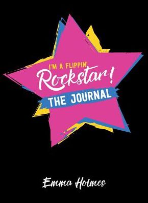 I'm a Flippin Rockstar: The Journal
