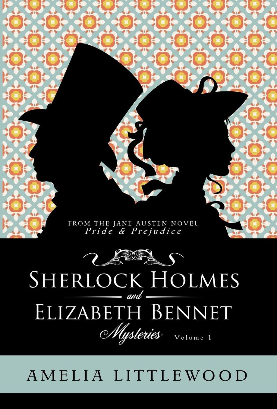 Sherlock Holmes & Elizabeth Bennet Mysteries