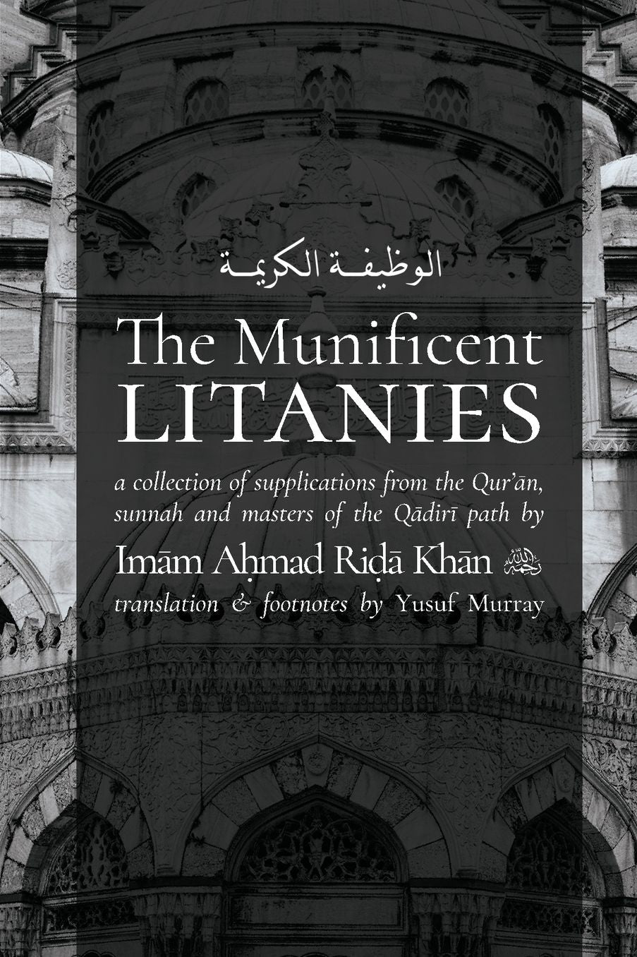 The Munificent Litanies: Al-Wazifat al-Karimah