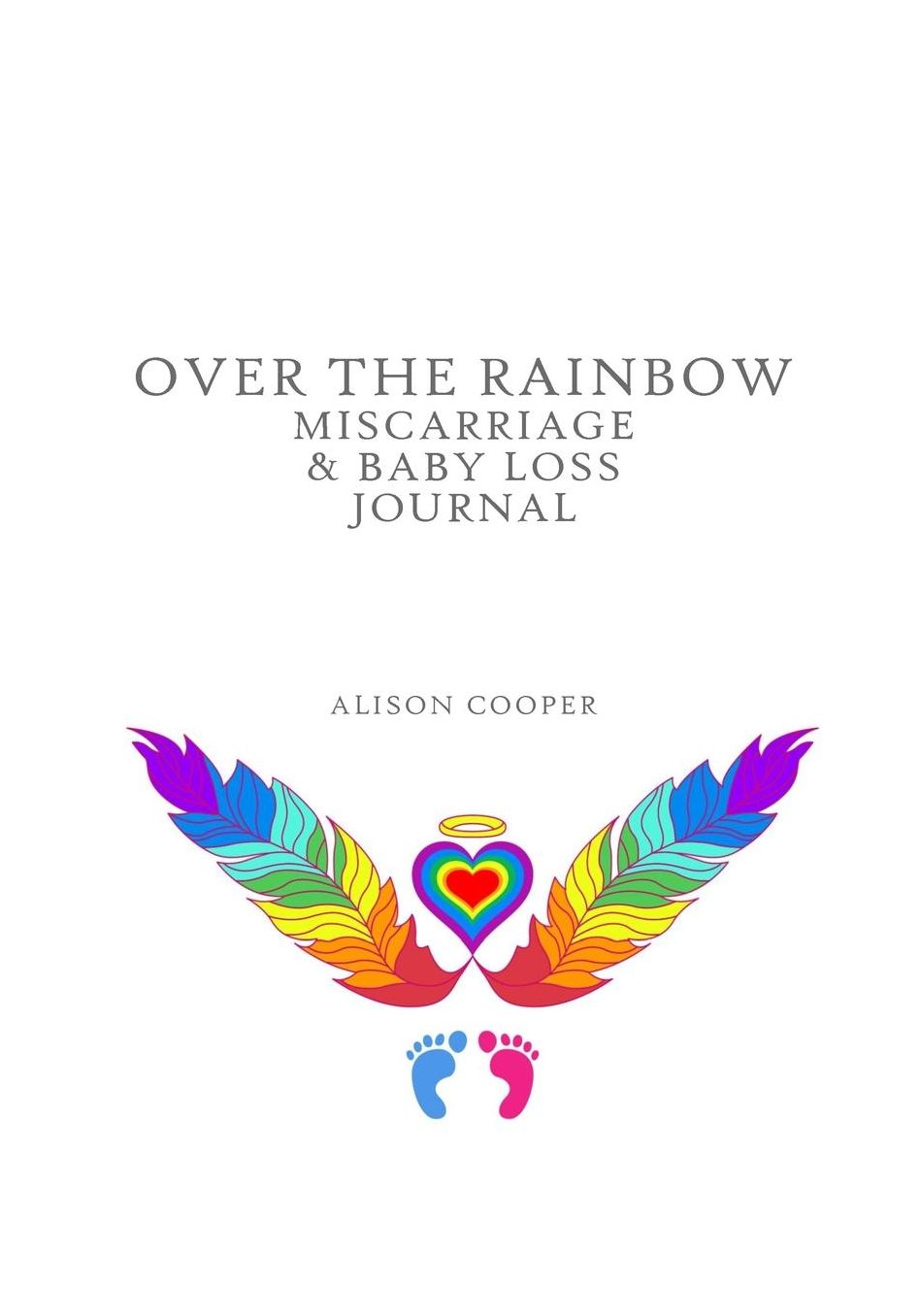 Over The Rainbow: Miscarriage and Baby Loss Journal