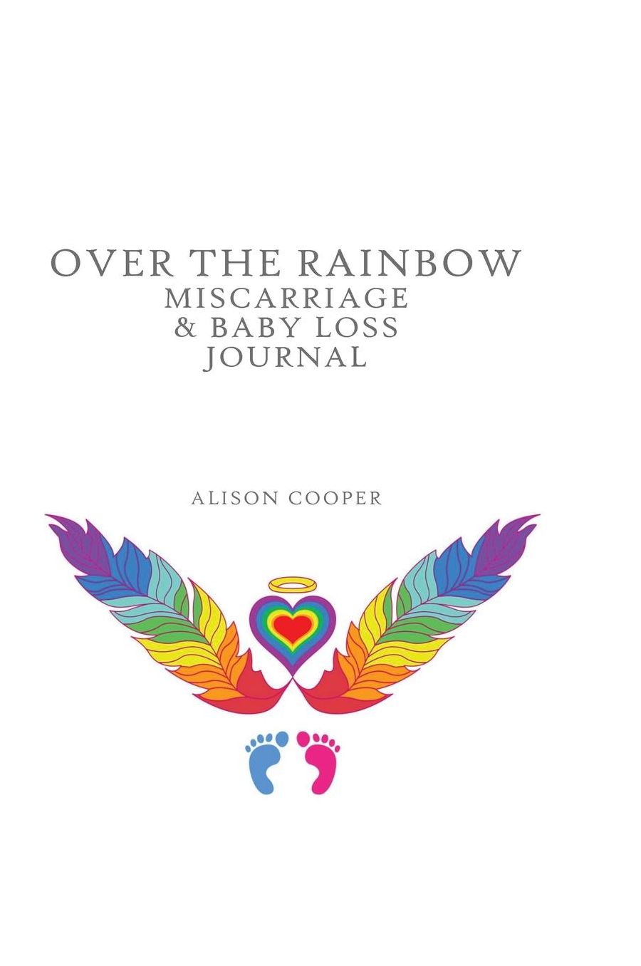 Over The Rainbow: Miscarriage and Baby Loss Journal