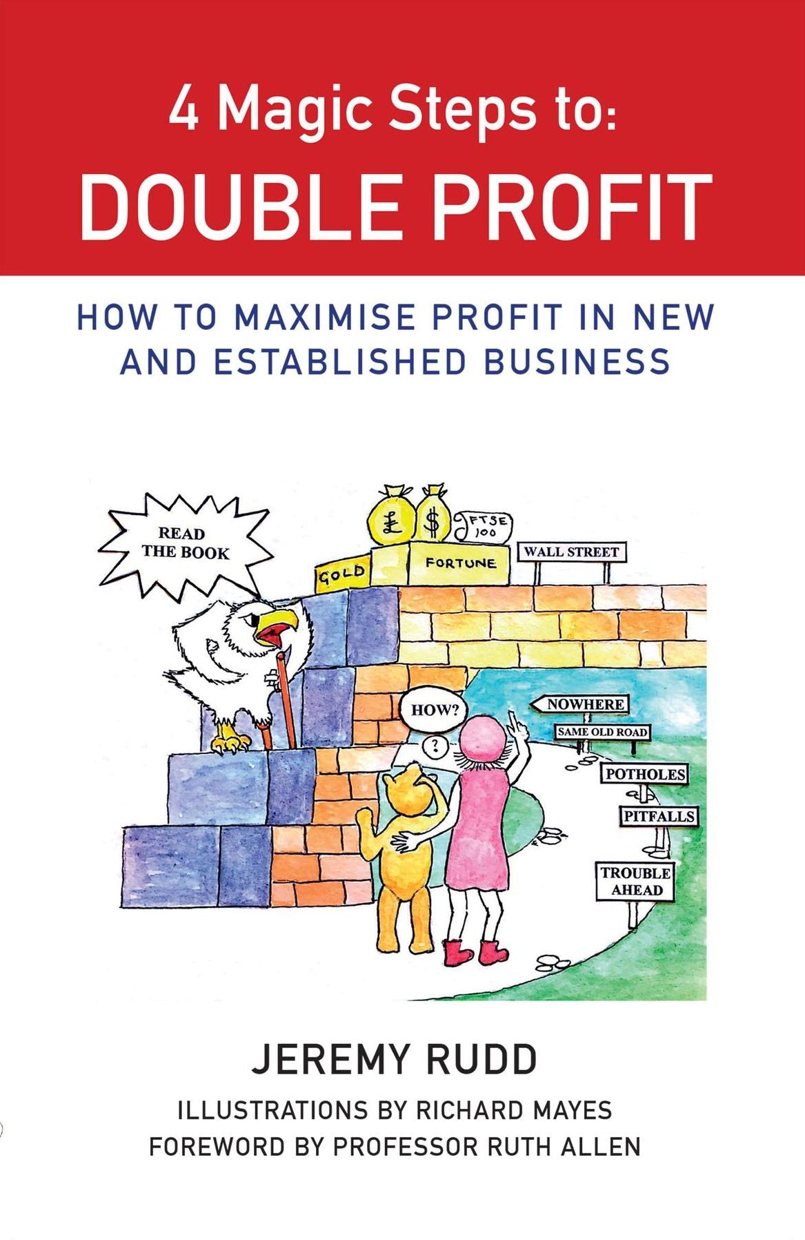 4 Magic Steps to Double Profit: An allegory emphasising key action points for entrepreneurs and leaders to maximise profit