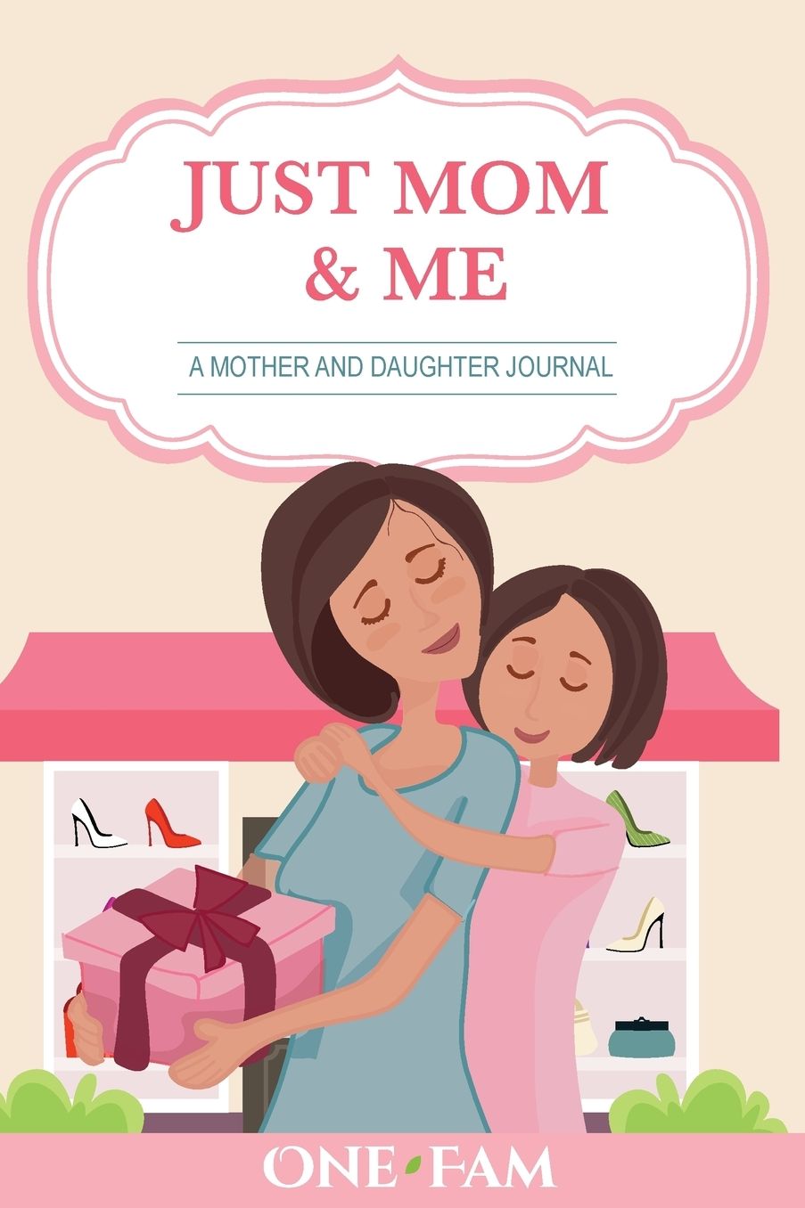 Just Mom and Me: A Mother - Daughter Journal
