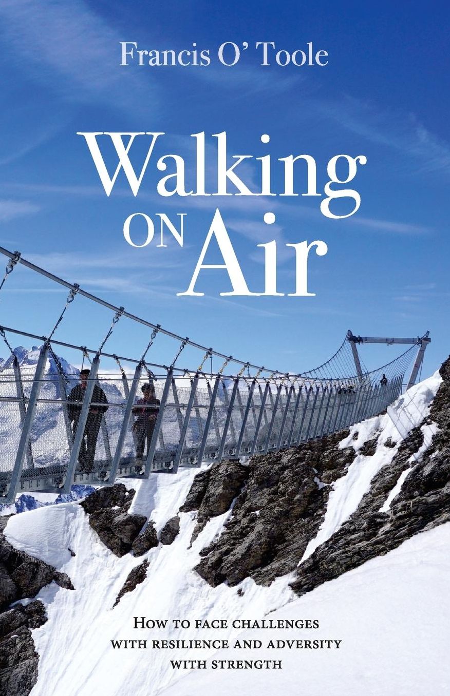 Walking on Air: How to Face Challenges with Resilience and Adversity with Strength