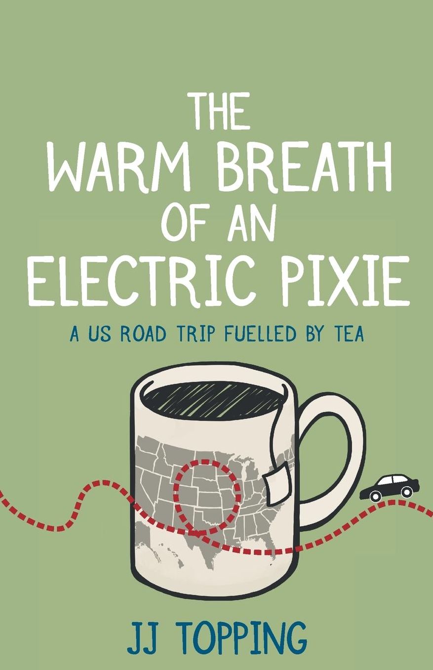 The Warm Breath of an Electric Pixie: A U.S. Road Trip Fuelled by Tea