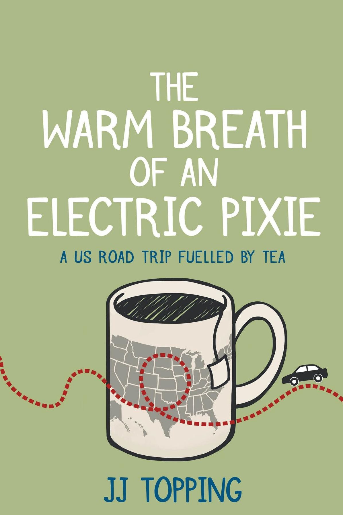 The Warm Breath of an Electric Pixie: A U.S. Road Trip Fuelled by Tea