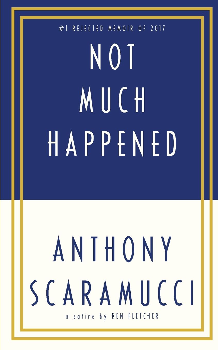 Not Much Happened: Anthony Scaramucci