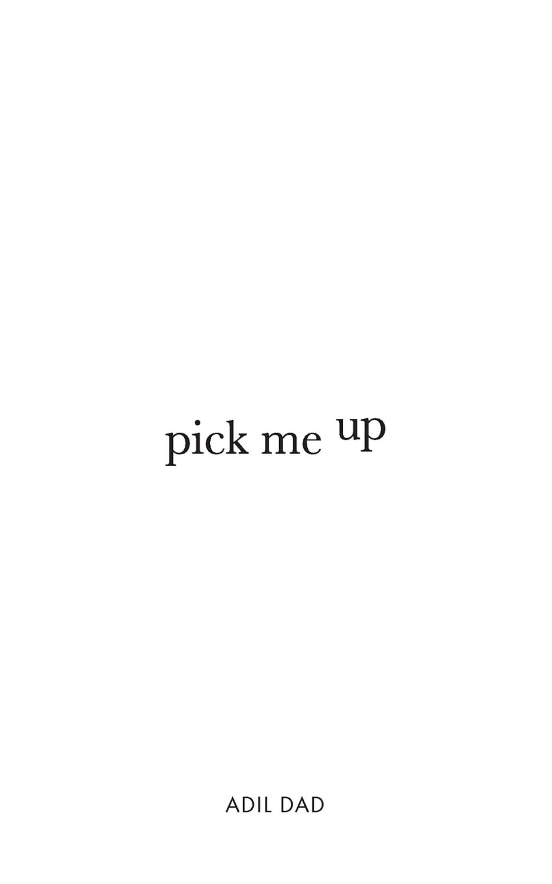 Pick Me Up: A Collection of Poems Designed to Uplift