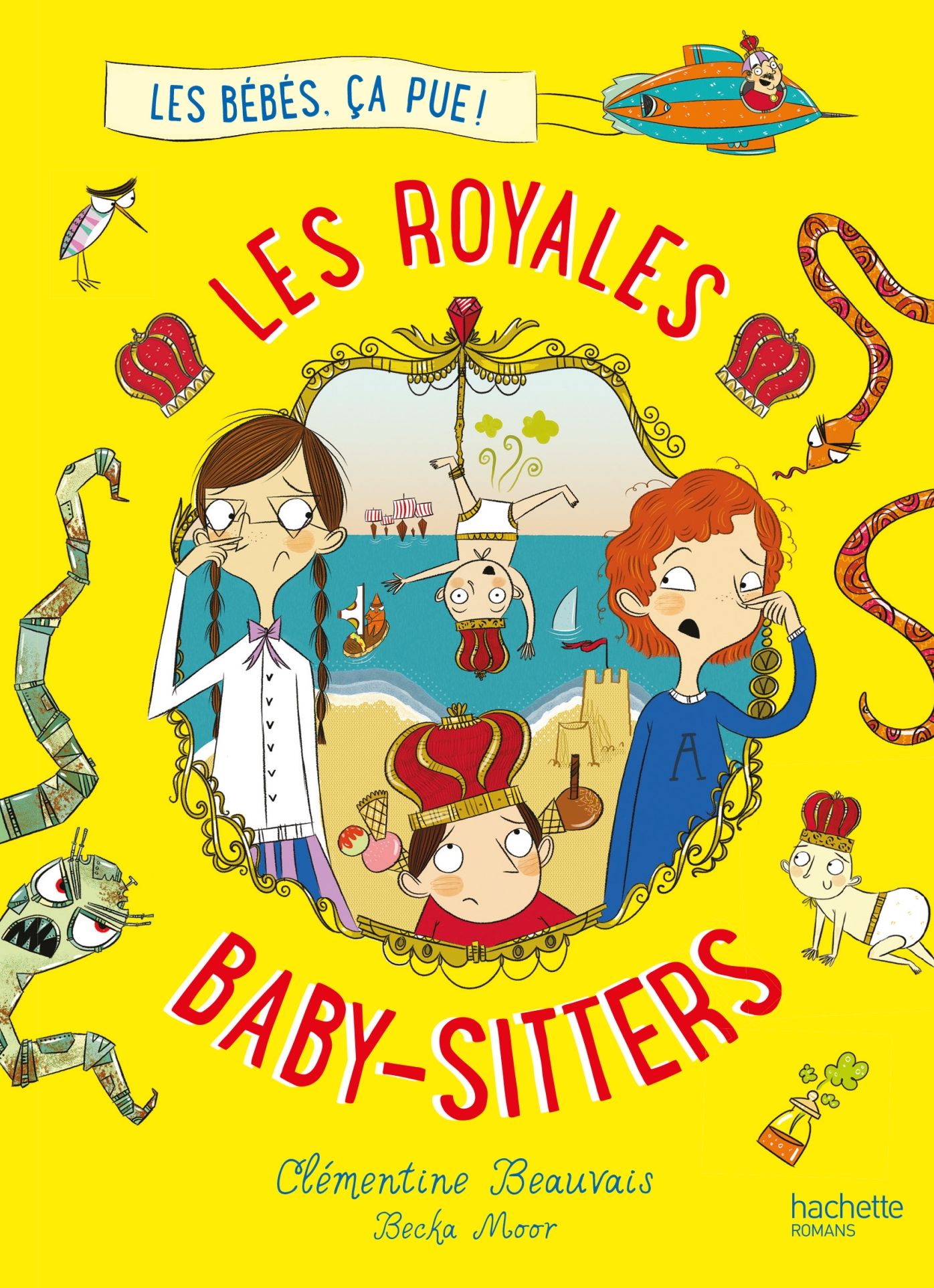 Les Royales Baby-sitters - Tome 1 - Les bébés, ça pue !