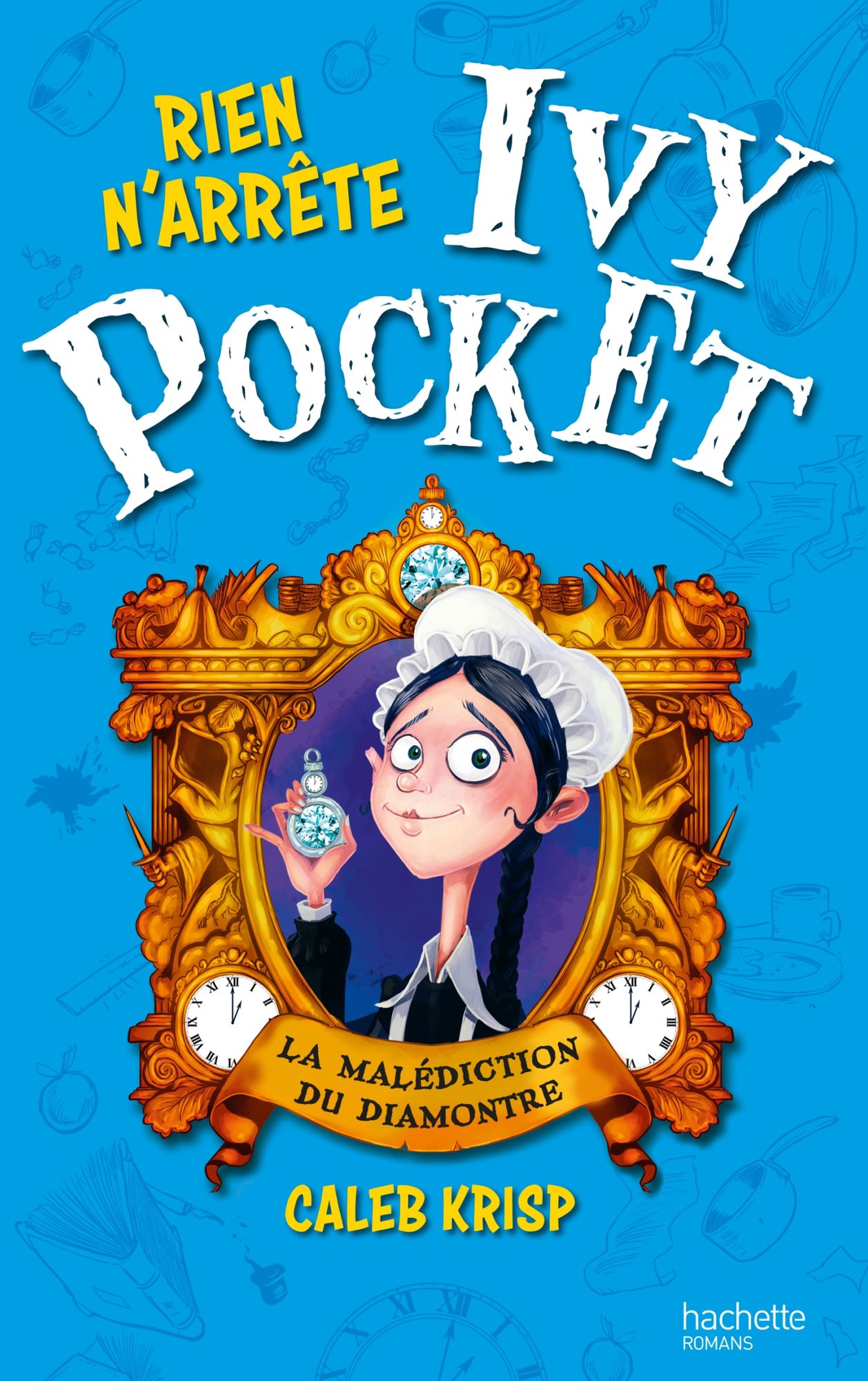 Rien n'arrête Ivy Pocket - Tome 1 - La Malédiction du Diamontre