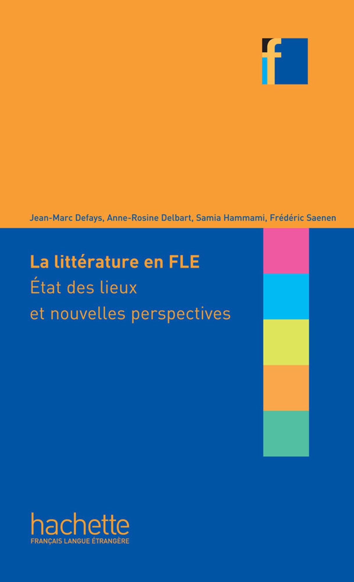 COLLECTION F - La Littérature en classe de FLE (ebook): Etat des lieux et nouvelles perspectives