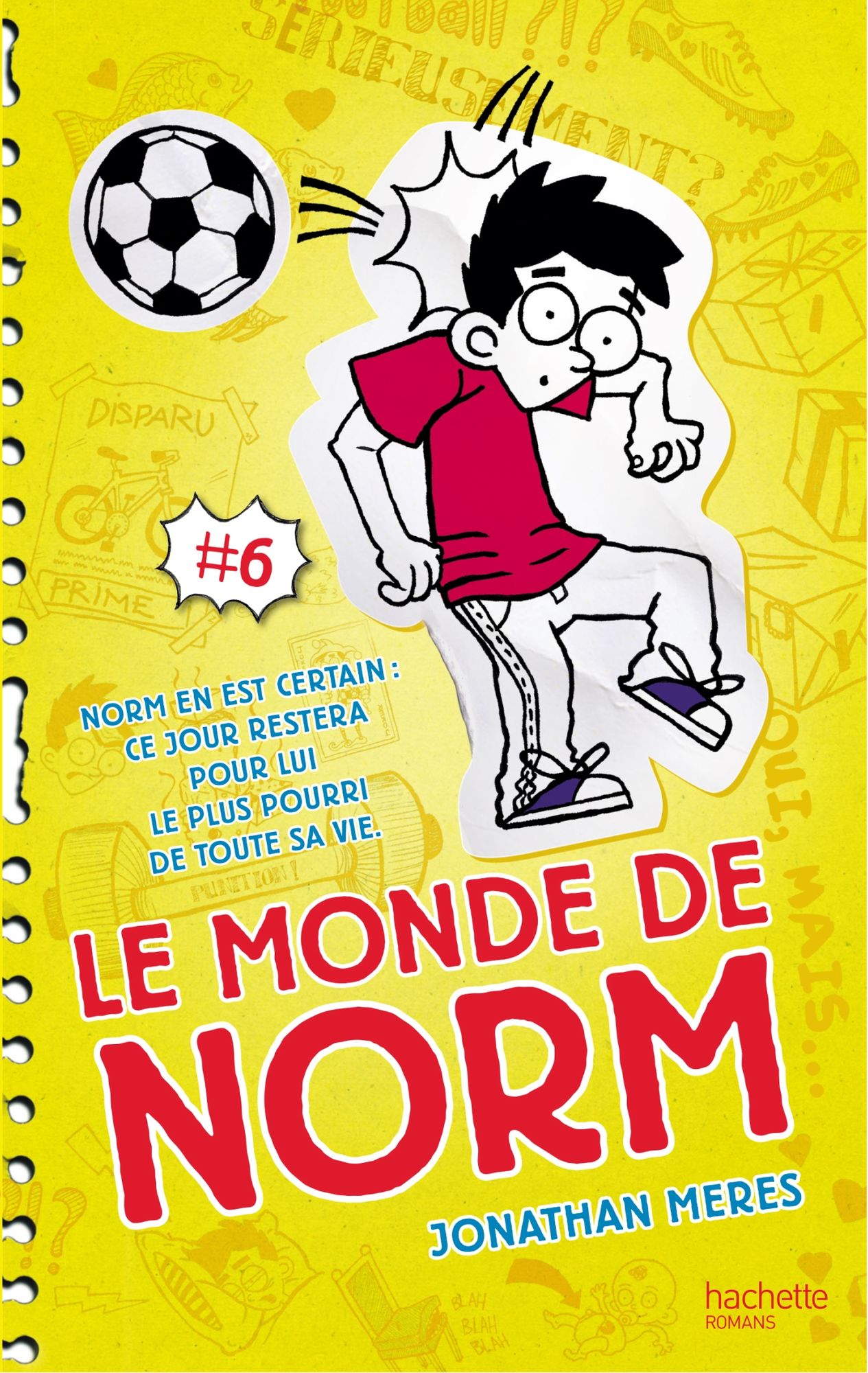 Le Monde de Norm - Tome 6: Norm en est certain : ce jour restera pour lui le plus pourri de toute sa vie