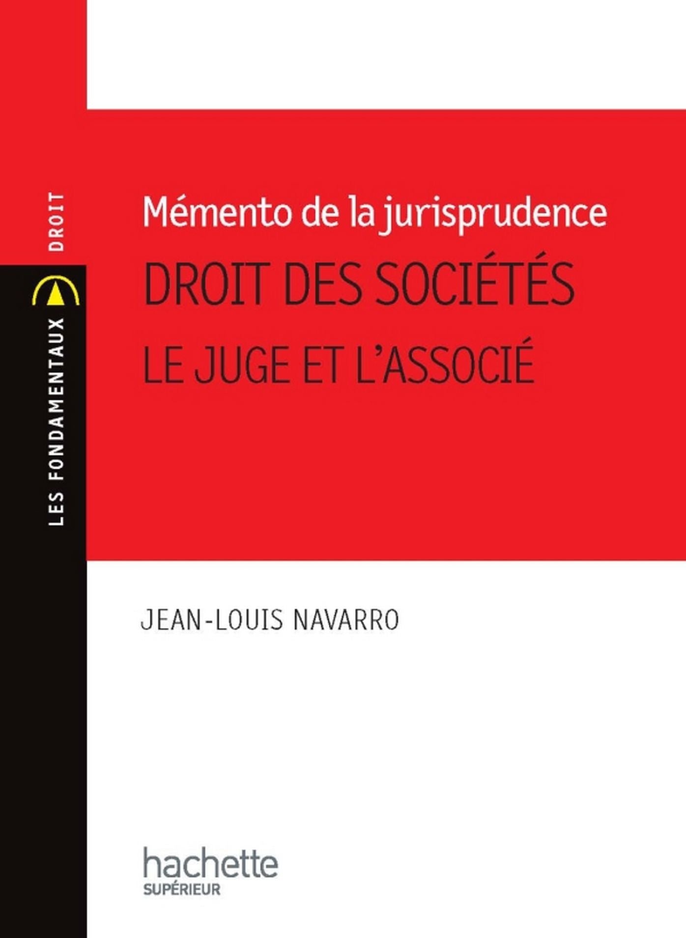 Memento de Jurisprudence. Droit des Sociétés - Le juge et l'associé
